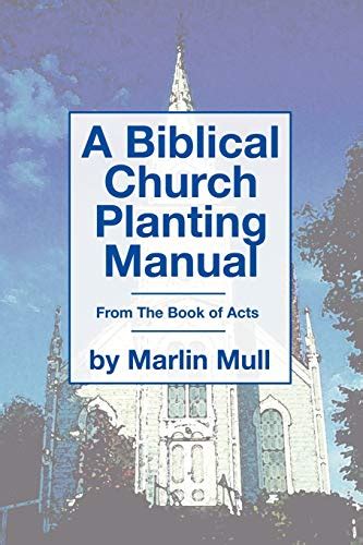 Download A Biblical Church Planting Manual From The Book 