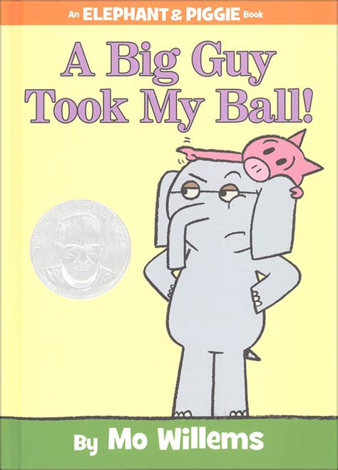 Read Online A Big Guy Took My Ball An Elephant And Piggie Book 