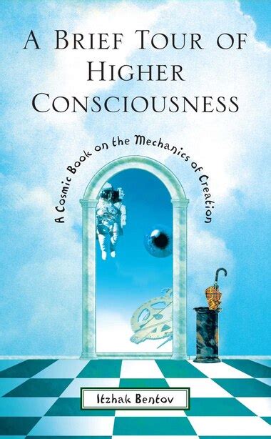 Download A Brief Tour Of Higher Consciousness A Cosmic Book On The Mechanics Of Creation 