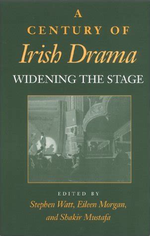 Full Download A Century Of Irish Drama Widening The Stage 