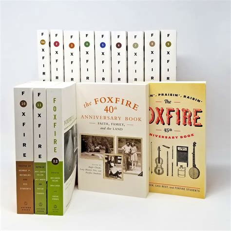 Download A Complete Foxfire Series 14 Book Collection Set With Anniversary Editions Volumes 1 2 3 4 5 6 7 8 9 10 11 And 12 Plus 40Th And 45Th Anniversay Editions 