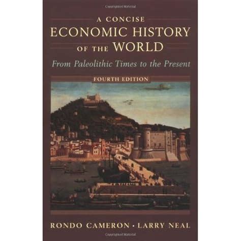 Download A Concise Economic History Of The World From Paleolithic Times To Present Rondo Cameron 