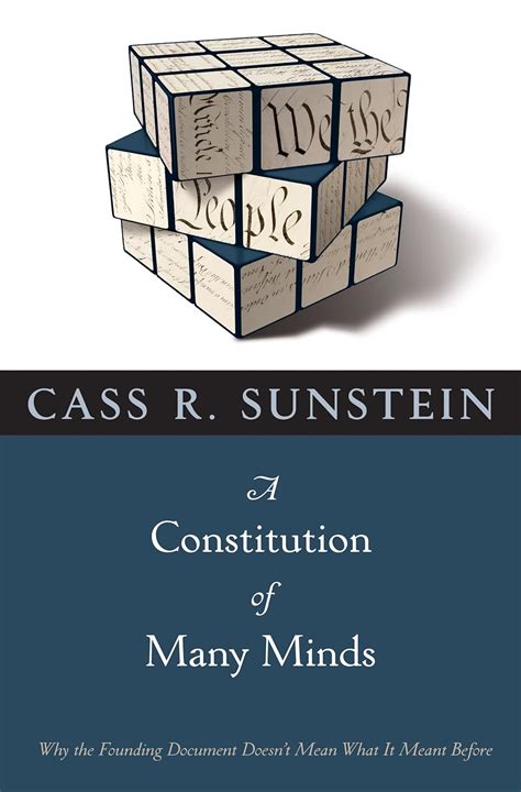 Read A Constitution Of Many Minds Why The Founding Document Doesnt Mean What It Meant Before By Sunstein Cass R 2009 Hardcover 