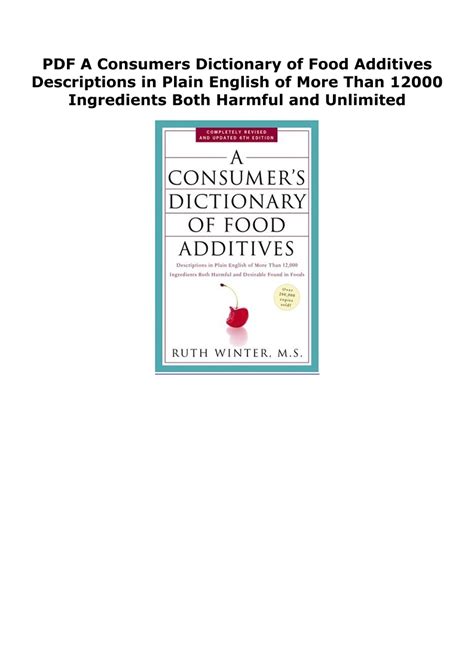 Download A Consumers Dictionary Of Food Additives Descriptions In Plain English Of More Than 12000 Ingredients Both Harmful And Desirable Found In Foods 