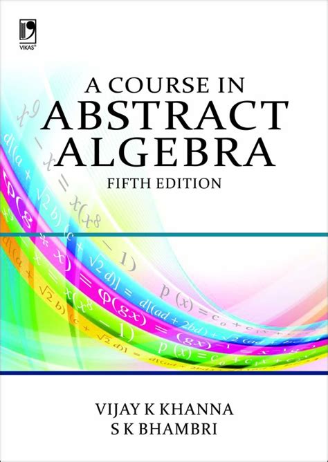 Read A Course In Abstract Algebra Khanna And Bhambri Pdf 