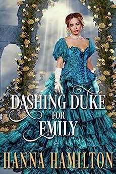 Full Download A Dashing Duke For Emily A Historical Regency Romance Novel 