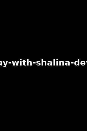 a day with shalina devine