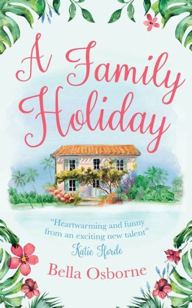 Full Download A Family Holiday A Heartwarming Summer Romance For Fans Of Katie Fforde 
