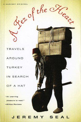 Read Online A Fez Of The Heart Travels Around Turkey In Search Hat Jeremy Seal 