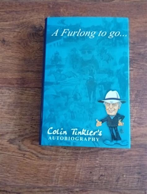 Read A Furlong To Go The Autobiography Of Colin Tinkler 
