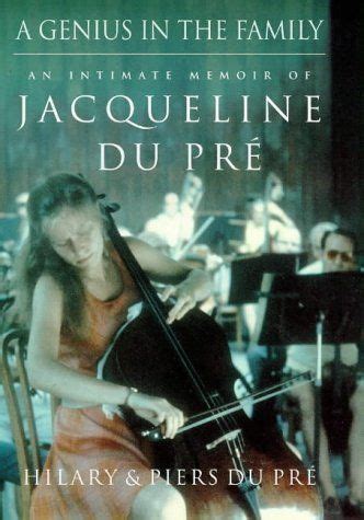 Read A Genius In The Family Intimate Memoir Of Jacqueline Du Pre 