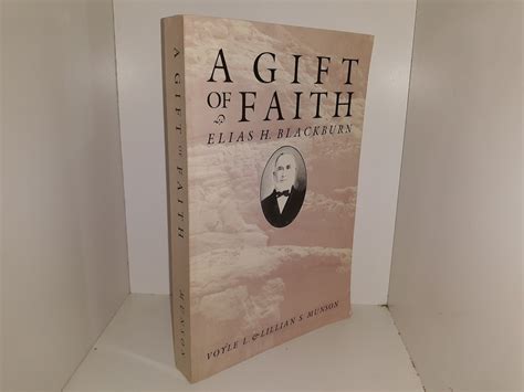 Read A Gift Of Faith Elias H Blackburn 