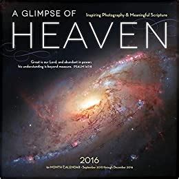 Download A Glimpse Of Heaven 2016 Biblical Words Of Inspiration And Images From The Hubble Telescope 