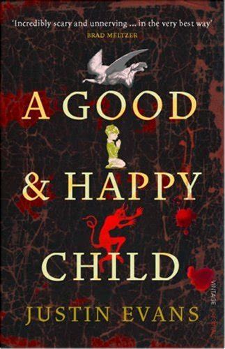 Full Download A Good And Happy Child Justin Evans 