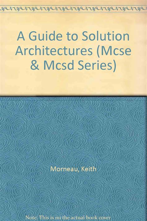 Read A Guide To Solution Architectures Mcse Mcsd Series 