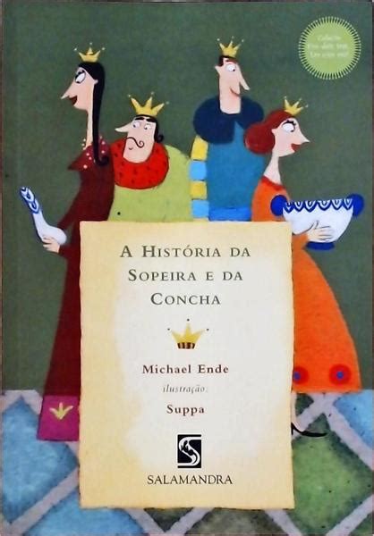 Full Download A Historia Da Sopeira E Da Concha Michael Ende Livro 