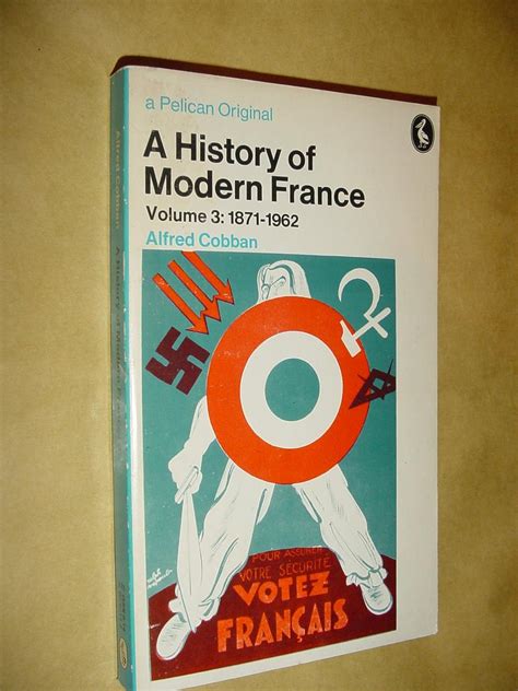 Read Online A History Of Modern France Volume 3 1871 1962 