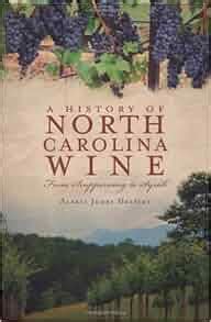Read A History Of North Carolina Wine From Scuppernong To Syrah American Palate 