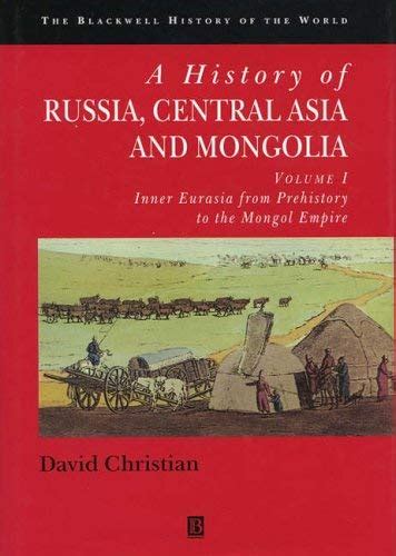 Download A History Of Russia Central Asia And Mongolia Vol 1 Inner Eurasia From Prehistory To The Mongol Empire 