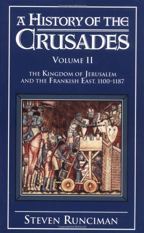 Download A History Of The Crusades Vol 2 The Kingdom Of Jerusalem And The Frankish East 1100 1187 The Kingdom Of Jerusalem V 2 Peregrine Books 