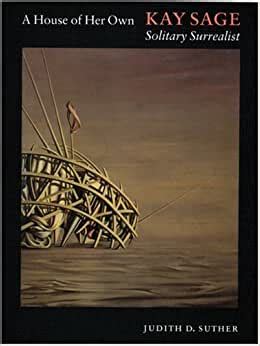 Full Download A House Of Her Own Kay Sage Solitary Surrealist 