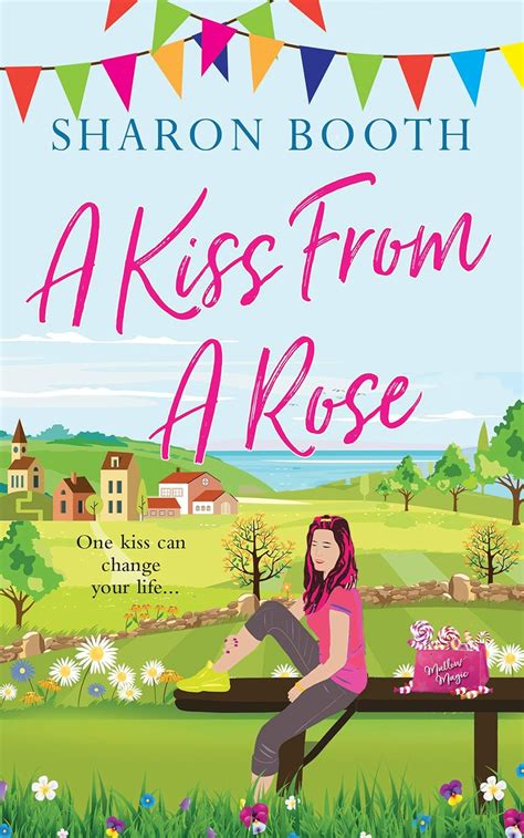 Full Download A Kiss From A Rose A Kearton Bay Novel Book 2 