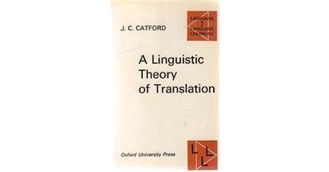 Full Download A Linguistic Theory Of Translation Language Amp Learning Jc Catford 
