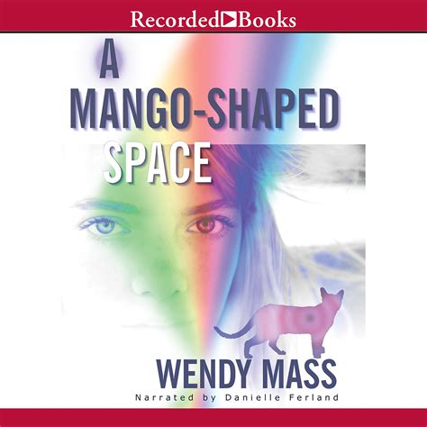 Read Online A Mango Shaped Space Wendy Mass 