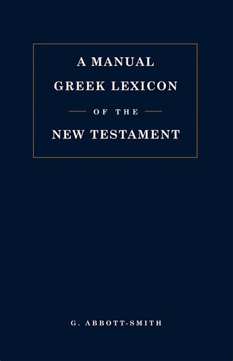 Read Online A Manual Greek Lexicon Of The New Testament 