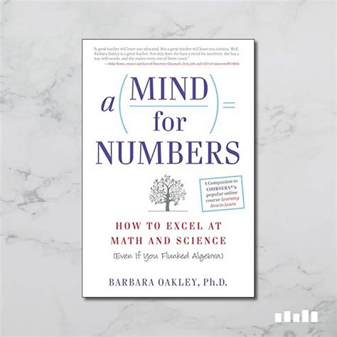 Read A Mind For Numbers How To Excel At Math And Science Even If You Flunked Algebra Barbara Oakley 