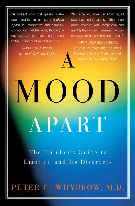 Full Download A Mood Apart The Thinkers Guide To Emotion And Its Disorders Peter C Whybrow 