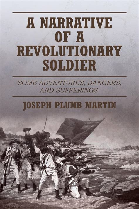 Read A Narrative Of A Revolutionary Soldier Some Adventures Dangers And Sufferings Of Joseph Plumb Martin Signet Classics 