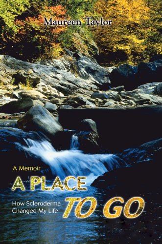 Read A Place To Go How Scleroderma Changed My Life 