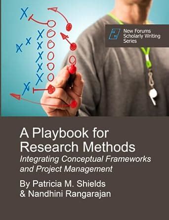 Download A Playbook For Research Methods Integrating Conceptual Frameworks And Project Management 