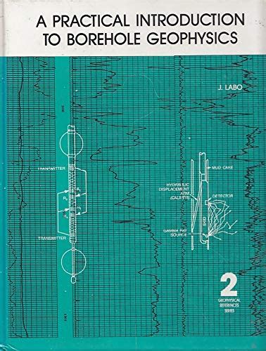 Full Download A Practical Introduction To Borehole Geophysics 1 