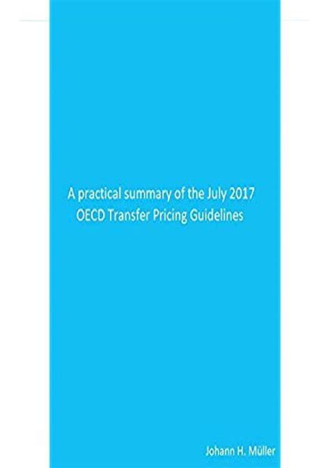 Read A Practical Summary Of The July 2017 Oecd Transfer Pricing Guidelines 