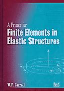 Read A Primer For Finite Elements In Elastic Structures 