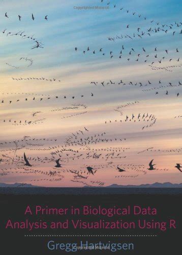 Full Download A Primer In Biological Data Analysis And Visualization Using R 