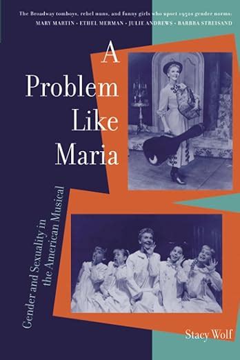Download A Problem Like Maria Gender And Sexuality In The American Musical Triangulations Lesbian Gay Queer Theater Drama Performance 
