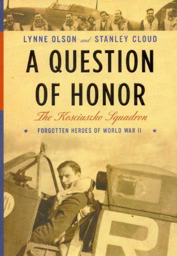 Download A Question Of Honor The Kosciuszko Squadron Forgotten Heroes Of World War Ii 