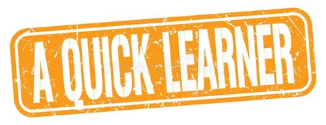a quick learner