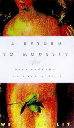 Full Download A Return To Modesty Discovering The Lost Virtue 
