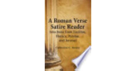 Read Online A Roman Verse Satire Reader Selections From Lucilius Horace Persius And Juvenal 