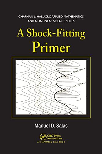 Read A Shock Fitting Primer Chapman Hallcrc Applied Mathematics Nonlinear Science 