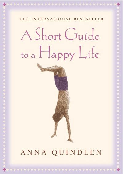 Download A Short Guide To Happy Life Anna Quindlen 