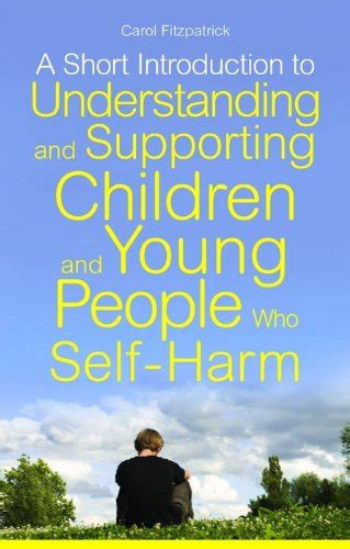 Download A Short Introduction To Understanding And Supporting Children And Young People Who Self Harm Jkp Short Introductions 