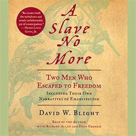 Full Download A Slave No More Two Men Who Escaped To Freedom Including Their Own Narratives Of Emancipation 