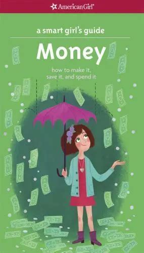 Download A Smart Girls Guide Money Revised How To Make It Save It And Spend It Smart Girls Guides 