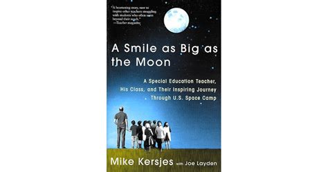 Read Online A Smile As Big As The Moon A Special Education Teacher His Class And Their Inspiring Journey Through Us Space Camp 