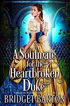 Download A Soulmate For The Heartbroken Duke A Historical Regency Romance Book 
